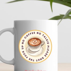 No Coffee No Talkie — Sarcastic Sticker