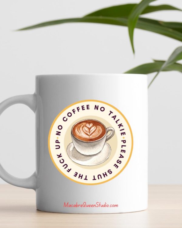 No Coffee No Talkie — Sarcastic Sticker